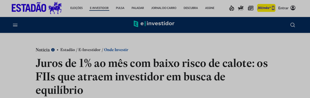 Estadão E-Investidor: Juros de 1% ao mês com baixo risco de calote: os FIIs que atraem investidor em busca de equilíbrio
